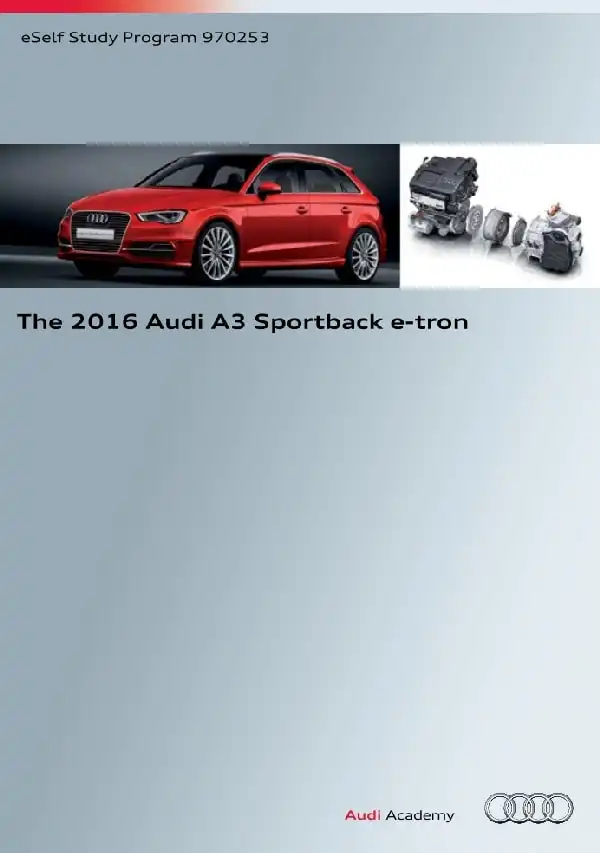 Audi eSelf Study Program 970253. 2016 Audi A3 Sportback e-tron