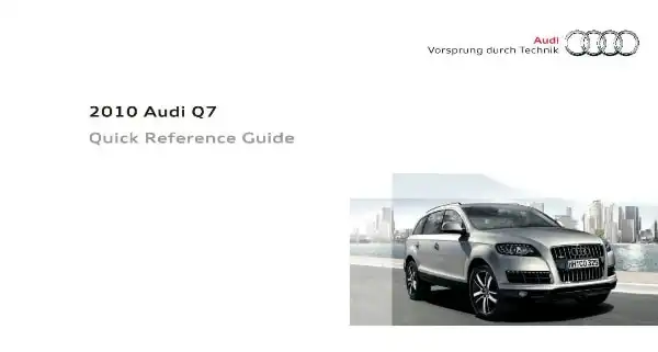 Audi Q7 2010 MY. Quick Reference Guide