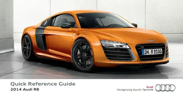Audi R8 Coupe 2014 MY. Quick Reference Guide
