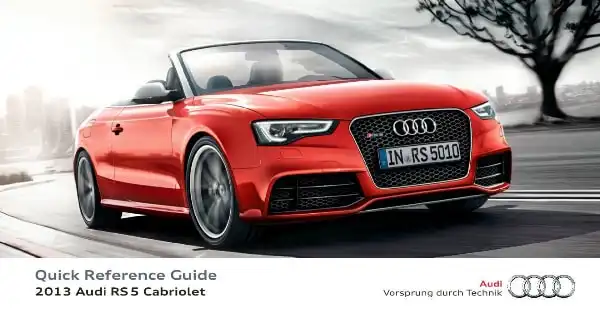Audi RS 5 Cabriolet 2013 MY. Quick Reference Guide