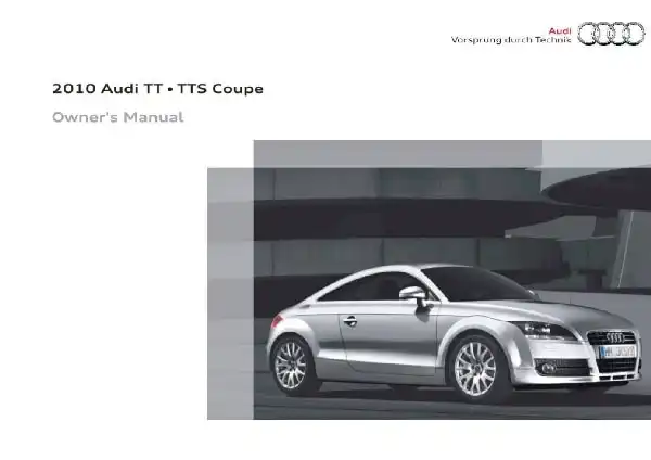 Audi TT, TTS Coupe 2010 MY. Owner&#39;s Manual