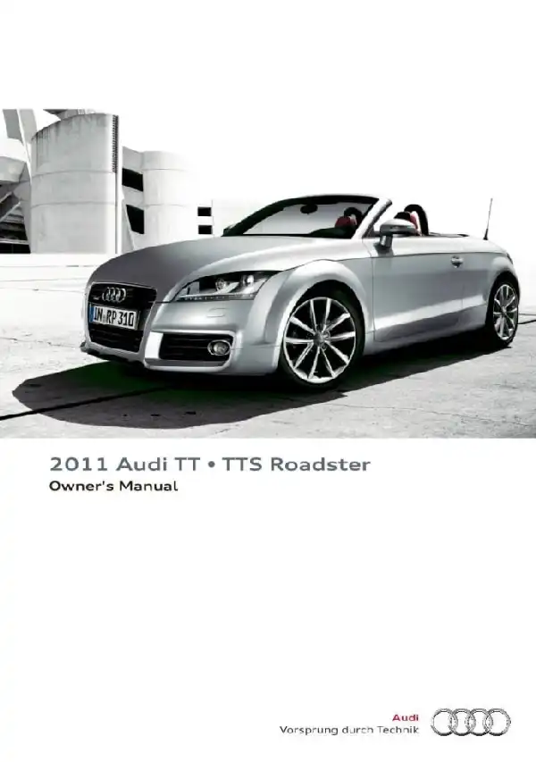 Audi TT, TTS Roadster 2011 MY. Owner&#39;s Manual