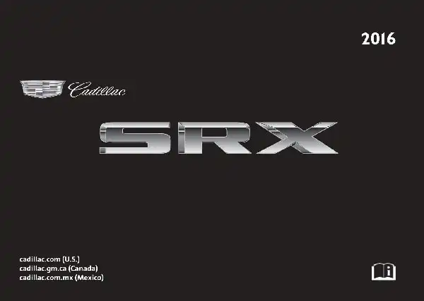 Cadillac SRX 2016 MY. Owner Manual