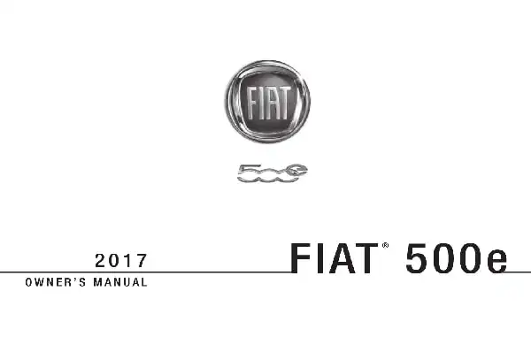 Fiat 500e 2017 MY. Owner&#39;s Manual