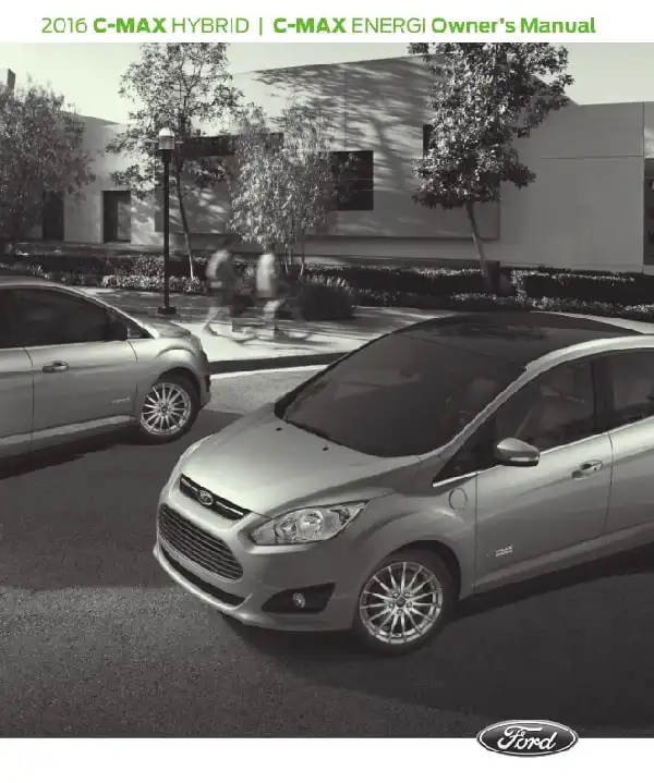 Ford C-Max Hybrid, Energi 2016 MY. Owner&#39;s Manual