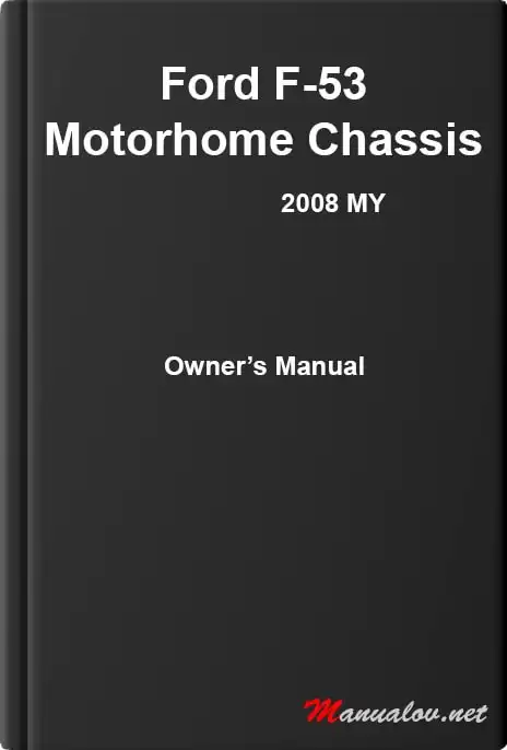 Ford F-53 Motorhome Chassis 2008 MY. Owner&#39;s Manual