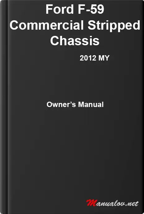 Ford F-59 Commercial Stripped Chassis 2012 MY. Owner&#39;s Manual
