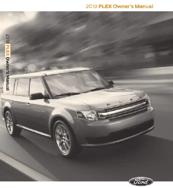 Ford Flex 2018 MY. Owner&#39;s Manual