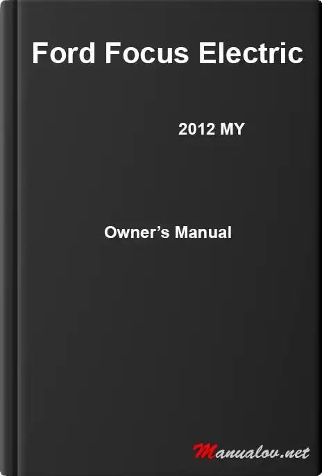 Ford Focus Electric 2012 MY. Owner&#39;s Manual