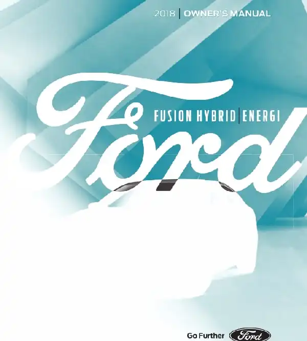 Ford Fusion Hybrid 2018 MY. Owner&#39;s Manual