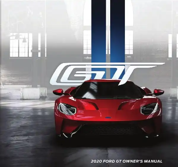 Ford GT 2020 MY. Owner&#39;s Manual