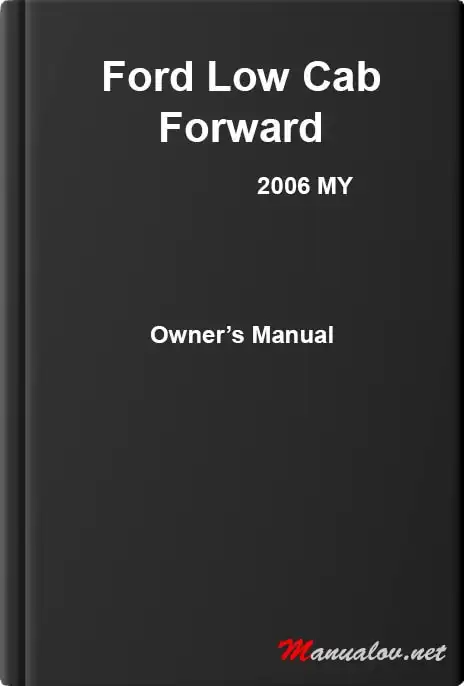 Ford Low Cab Forward 2006 MY. Owner&#39;s Manual