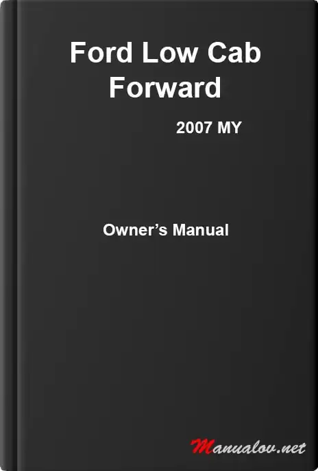 Ford Low Cab Forward 2007 MY. Owner&#39;s Manual