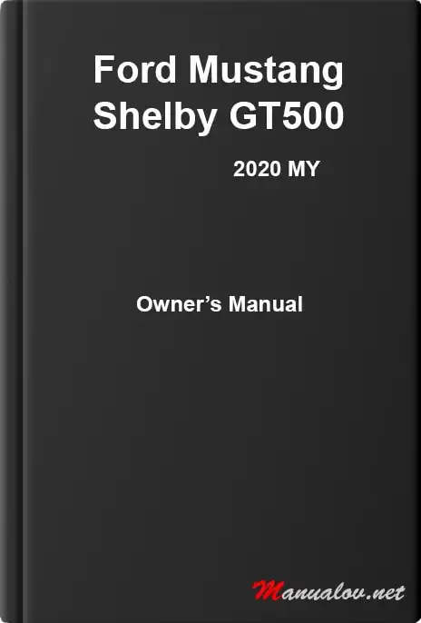 Ford Mustang Shelby GT500 2020 MY. Owner&#39;s Manual