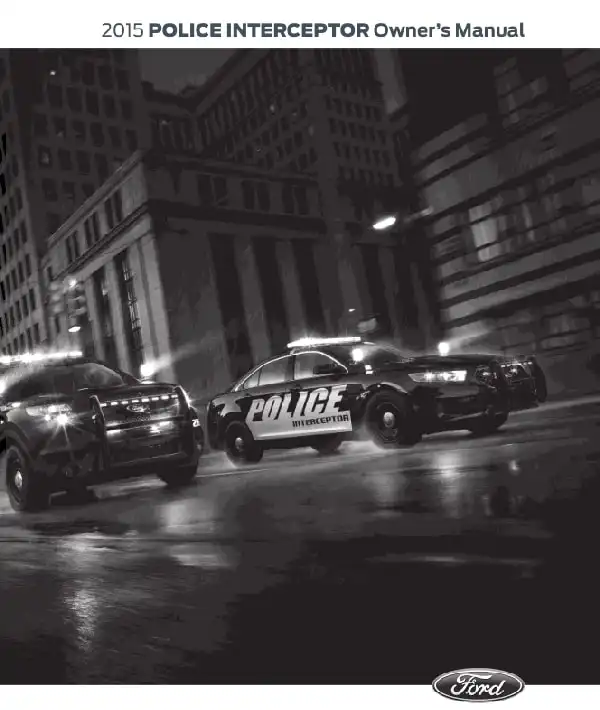 Ford Police Interceptor Sedan 2015 MY. Owner&#39;s Manual