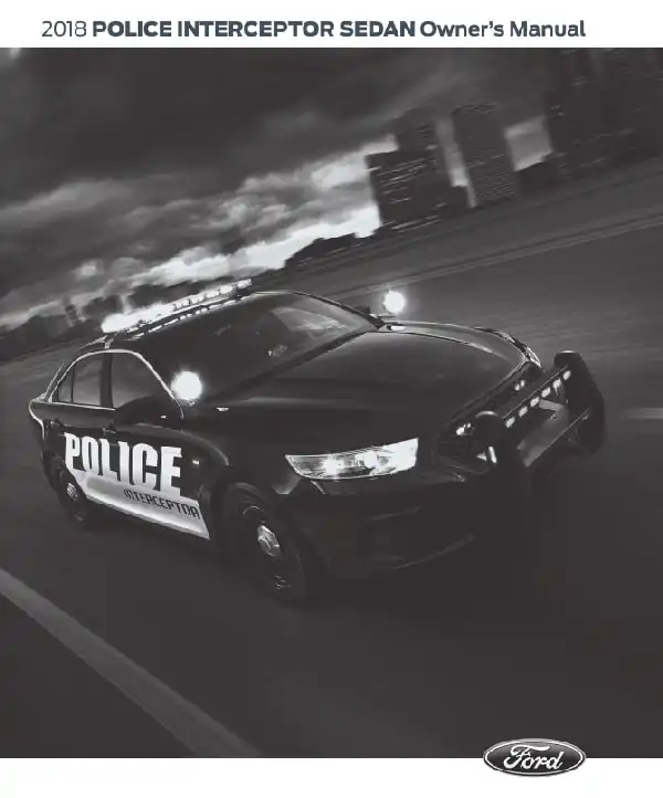 Ford Police Interceptor Sedan 2018 MY. Owner&#39;s Manual