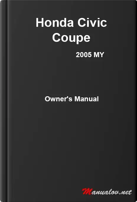 Honda Civic Coupe (2 door) 2005 MY. Owner&#39;s Manual