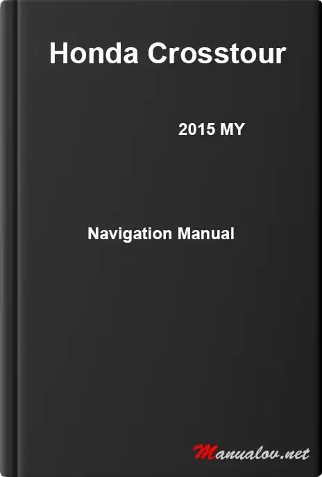 Honda Crosstour 2015 MY. Navigation Manual