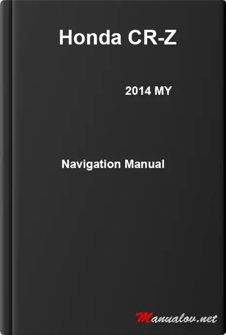 Honda CR-Z 2014 MY. Navigation Manual