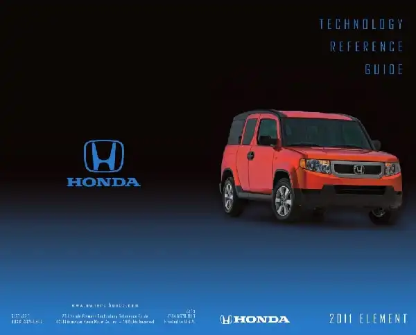 Honda Element 2011 MY. Technology Reference Guide