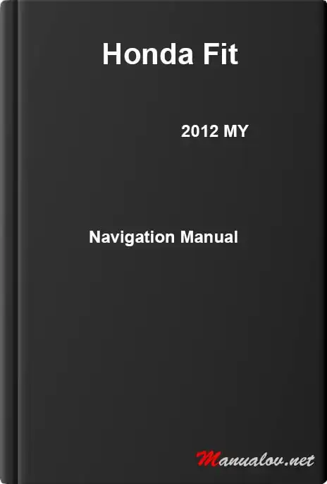 Honda Fit 2012 MY. Navigation Manual