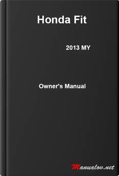 Honda Fit 2013 MY. Owner&#39;s Manual
