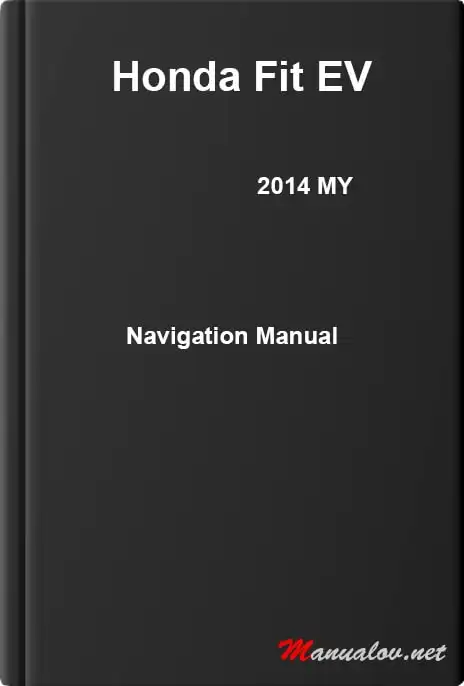 Honda Fit EV 2014 MY. Navigation Manual