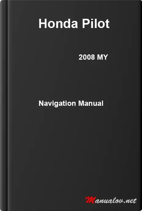 Honda Pilot 2008 MY. Navigation Manual