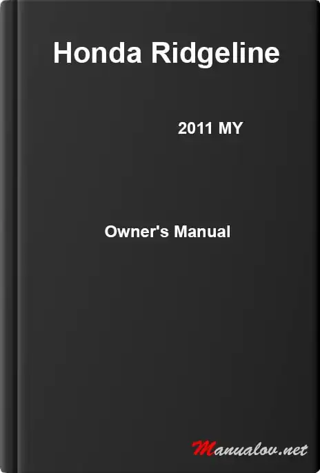 Honda Ridgeline 2011 MY. Owner&#39;s Manual