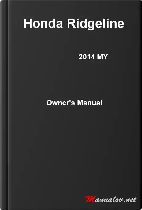 Honda Ridgeline 2014 MY. Owner&#39;s Manual