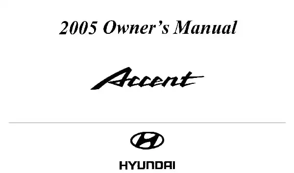 Hyundai Accent 2005 MY. Owner&#39;s Manual