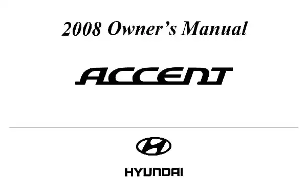 Hyundai Accent 2008 MY. Owner&#39;s Manual