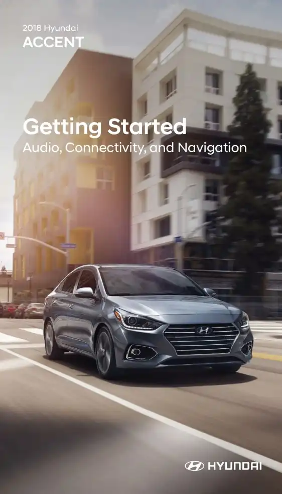 Hyundai Accent 2018 MY. Quick Start Guide
