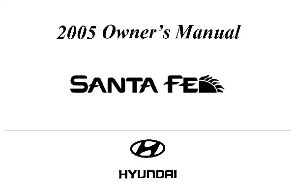Hyundai Santa Fe 2005 MY. Owner&#39;s Manual