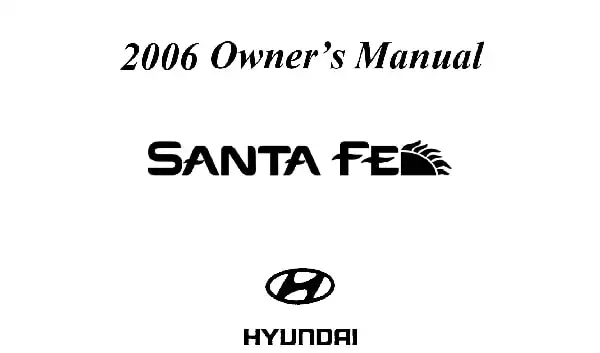 Hyundai Santa Fe 2006 MY. Owner&#39;s Manual