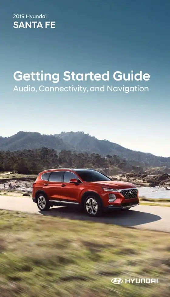 Hyundai Santa Fe 2019 MY. Getting Started Guide