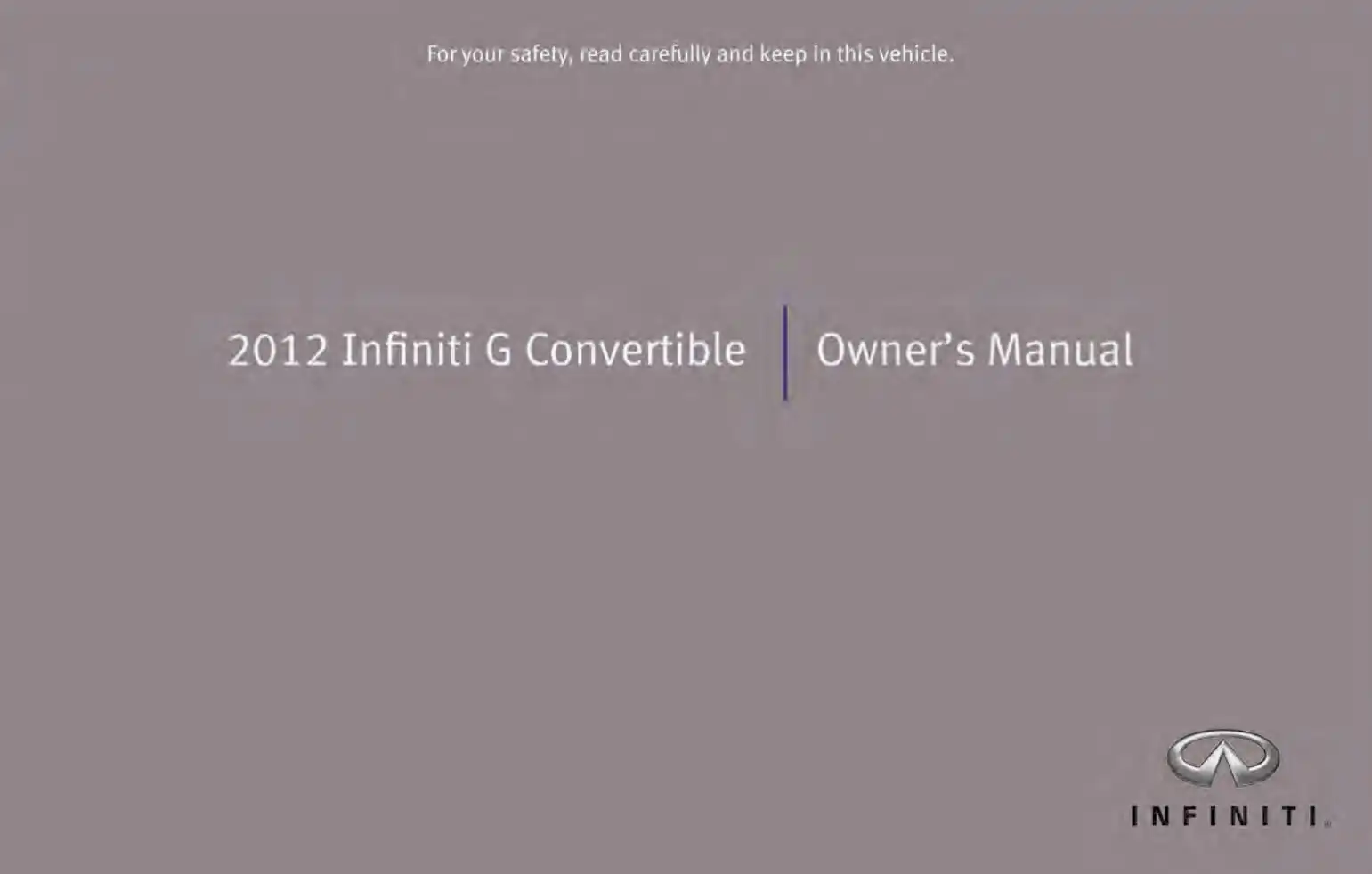 Infiniti G37 Convertible 2012 MY. Owner&#39;s Manual