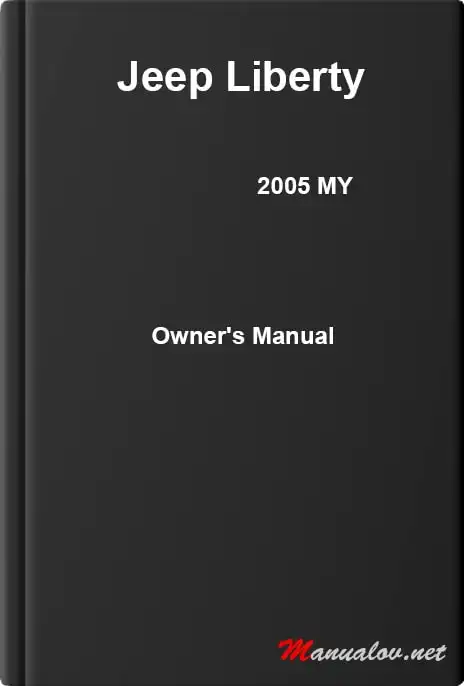 Jeep Liberty 2005 MY. Owner&#39;s Manual