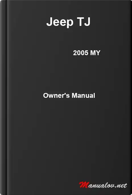 Jeep TJ 2005 MY. Owner&#39;s Manual