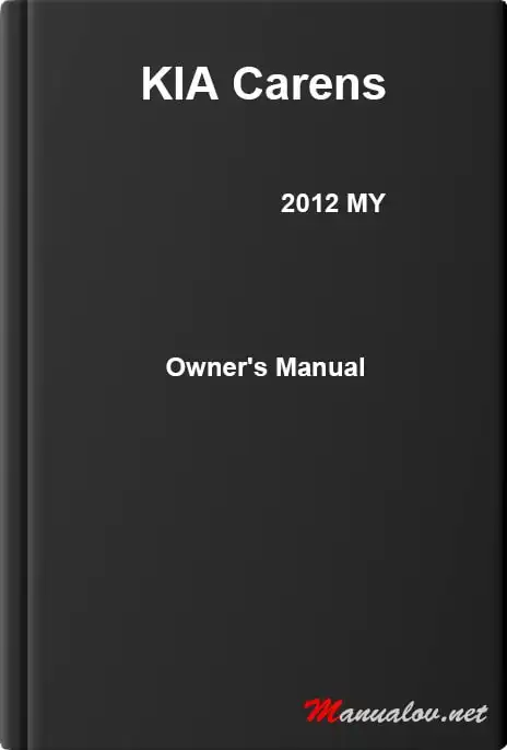 KIA Carens 2012 MY. Owner&#39;s Manual