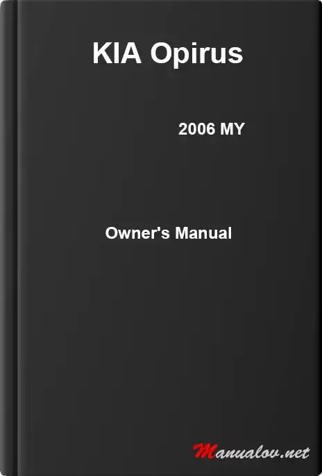 KIA Opirus 2006 MY. Owner&#39;s Manual