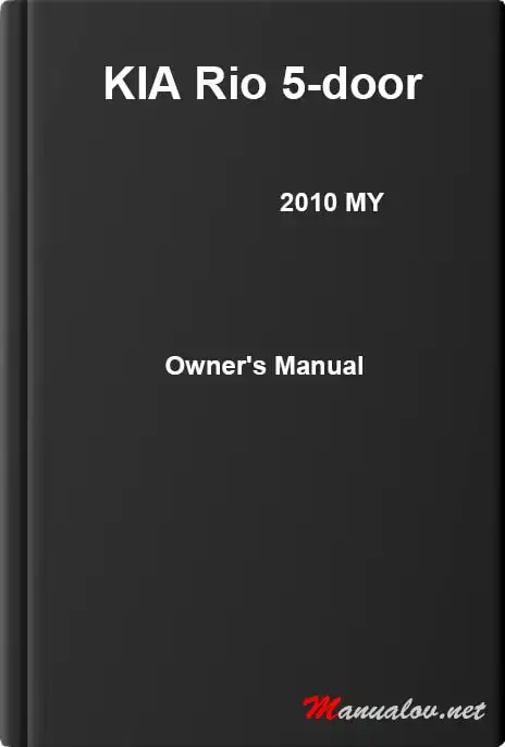 KIA Rio 5-door 2010 MY. Owner&#39;s Manual