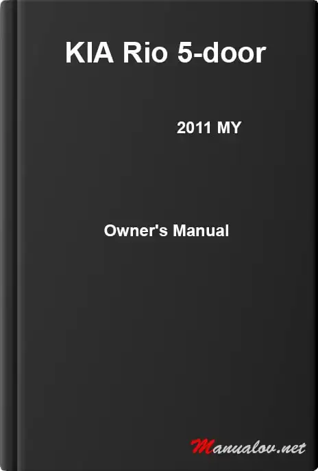 KIA Rio 5-door 2011 MY. Owner&#39;s Manual