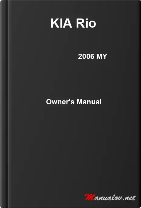 KIA Rio 2006 MY. Owner&#39;s Manual