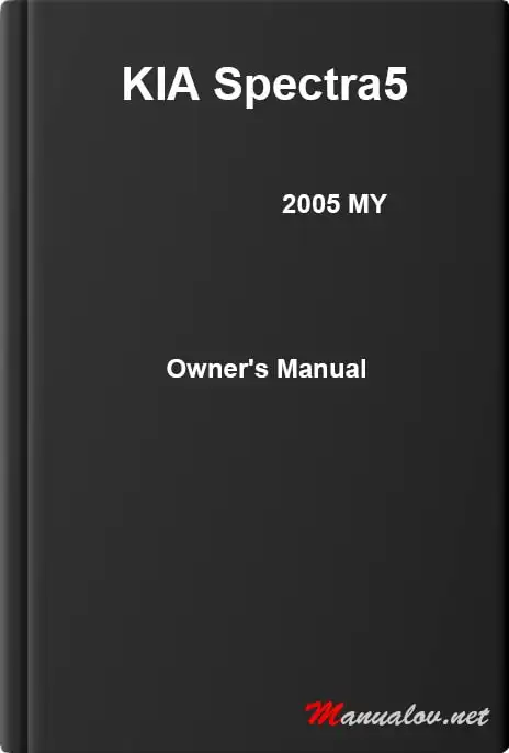 KIA Spectra5 2005 MY. Owner&#39;s Manual