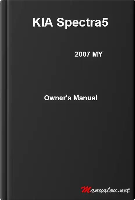 KIA Spectra5 2007 MY. Owner&#39;s Manual