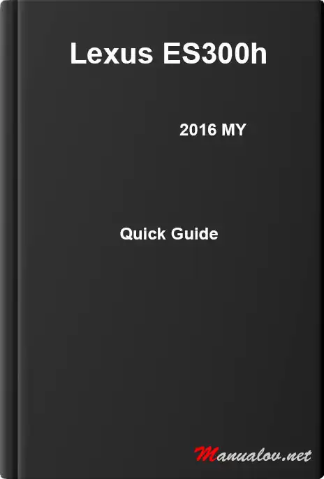 Lexus ES300h 2016 MY. Quick Guide