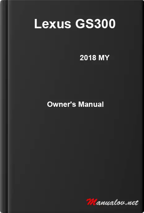 Lexus GS300 2018 MY. Owner&#39;s Manual
