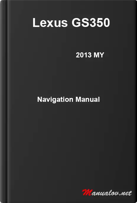 Lexus GS350 2013 MY. Navigation Manual
