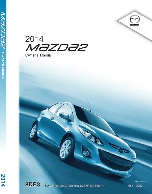 Mazda 2 2014 MY. Owner&#39;s Manual